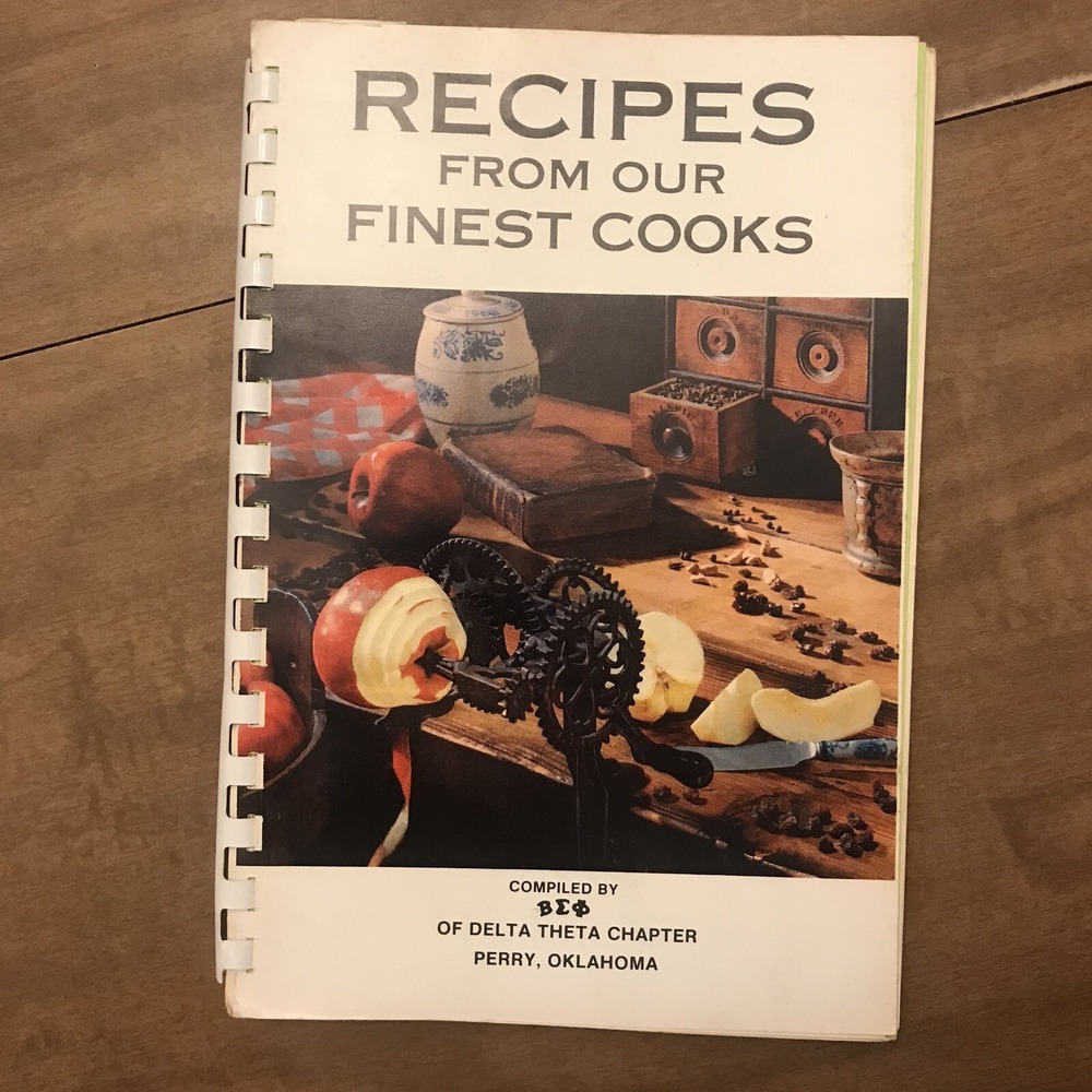 Beta Sigma Phi Cookbook Perry Oklahoma Recipes From Our Finest Cooks Spiral